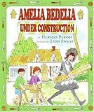 Amelia Bedelia Under Construction