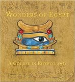 The wonders of Egypt : a course in Egyptology