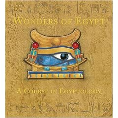 Wonders of Egypt: A Course in Egyptology