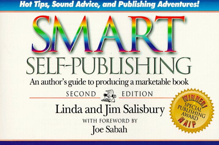 Smart Self-Publishing: An Author s Guide to Producing a Marketable Book