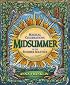 Midsummer: Magical Celebrations of the Summer Solstice