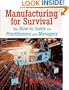 Manufacturing for Survival: The How-to Guide for Practitioners and Managers