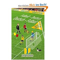 Langenscheidt Deutsch - Fu�ball / Fu�ball - Deutsch. Limitierte Sonderausgabe. F�r Fans und solche, die es werden wollen