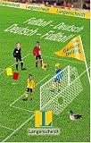 Langenscheidt Deutsch - Fu&szlig;ball / Fu&szlig;ball - Deutsch - Limitierte Sonderausgabe - F&uuml;r Fans und solche, die es werden wollen - Gerhard Delling