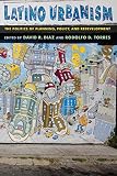 Latino urbanism : the politics of planning, policy, and redevelopment
