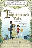 The Inquisitor's Tale: Or, The Three Magical Children and Their Holy Dog
