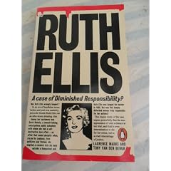 Ruth Ellis: a Case of Diminished Responsibility?