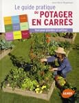 Le guide pratique du potager en carr�...