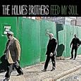 Feed My Soul Holmes Brothers