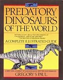 Predatory Dinosaurs of the World (0671687336) by Paul, Gregory s