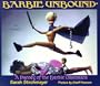 Barbie Unbound: A Parody of the Barbie Obsession