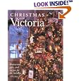 Christmas With Victoria : Decorations, Gifts, and Recipes for the Holidays