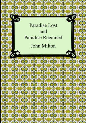 Paradise Lost and Paradise Regained