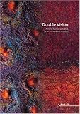 Double vision : personal approaches to work