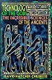Technology of the Gods: The Incredible Sciences of the Ancients