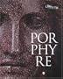 Porphyre : La pierre pourpre, des Ptol�m�es � Bonaparte