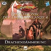 H&ouml;rbuch Drachendämmerung (Die Chronik der Drachenlanze 6)