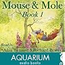 Mouse and Mole: Book One