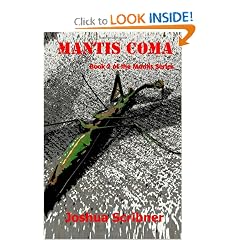 Mantis Coma: Book 2 of the Mantis Series by Joshua Scribner