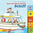 Ahoi, wir fahren mit dem Schiff