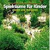 Spielr�ume f�r Kinder planen und realisieren