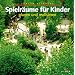 Spielr�ume f�r Kinder planen und realisieren