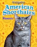 American Shorthairs: Pioneers (Cat-Ographies)->Cliquez sur l'image pour obtenir des informations sur ce livre