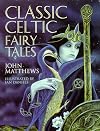 Classic Celtic Fairy Tales
