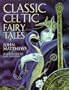Classic Celtic Fairy Tales