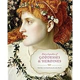 encyclopedia of goddesses and heroines