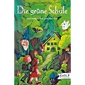 Die gr�ne Schule. Geschichten rund ums alte Haus