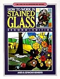 How to Work in Stained Glass (Chilton glassworking series)