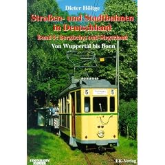 Strassen- und Stadtbahnen in Deutschland: Stra�enbahnen und Stadtbahnen in Deutschland, Bd.5, Bergisches und Siegerland von Wuppertal bis Bonn