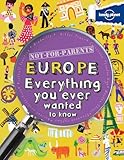 Europe : everything you ever wanted to know