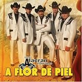 Los Alacranes de Durango - A Flor de Piel ( Audio CD ) - B000HCPTNE