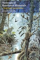 Neotropical Rain Forest Mammals: Field Guide