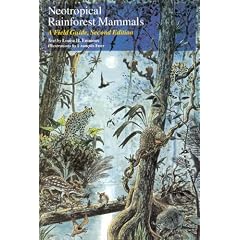 Neotropical Rain Forest Mammals: Field Guide