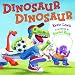 Dinosaur Dinosaur
