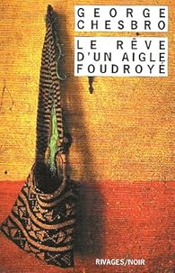 Le Rêve d'un aigle foudroyé par Chesbro