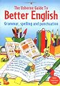 Usborne Guide to Better English: Grammar, Spelling and Punctuation (Better English)