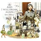 And I Will Dream Again...