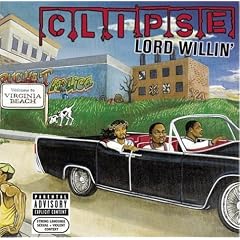 Clipse - Lord Willin, Lord Willin, Clipse