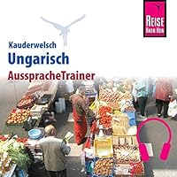 Ungarisch (Reise Know-How Kauderwelsch AusspracheTrainer) Hörbuch