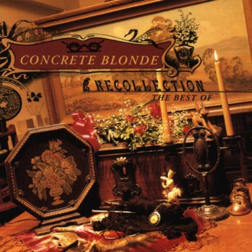 Concrete Blonde - Recollection The Best Of Concrete Blonde - Zortam Music
