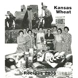 Kansas Wheat Recipes 2006