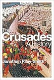 The Crusades: A History: Third Edition