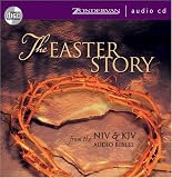 The Easter Story: From the NIV & KJV Audio Bibles (NIV Audio Bible)