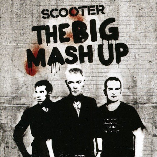 Scooter - The Big Mash-Up - Zortam Music