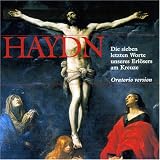 Haydn: Die sieben letzten Worte unseres Erlösers am Kreuze (Oratorio Version)