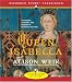 Queen Isabella: Treachery, Adultery, and Murder in Medieval England (Audio CD)